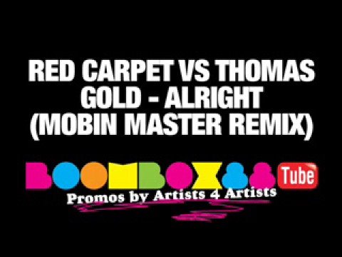 Red Carpet Vs Thomas Gold - Alright (Mobin Master Remix)