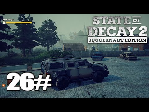 [State of Decay 2 Juggernaut Edition] Walkthrough Gameplay Part  26 - (PC)