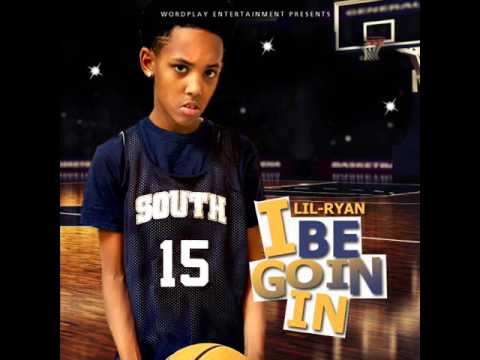 Lil-Ryan "I Be Goin In"