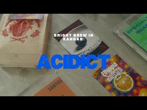 DOCUMENTARY : BRIGHT BREW IN KANGAR : ACIDICT