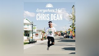 Chris Dean - Everywhere I Go