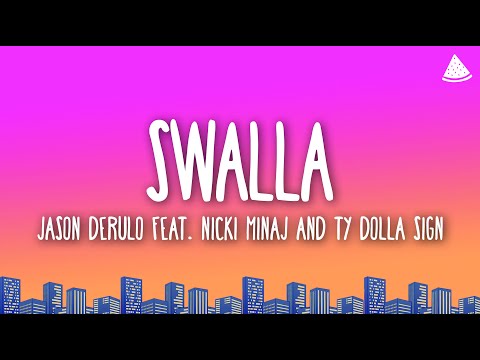 Jason Derulo - Swalla (Lyrics) feat. Nicki Minaj & Ty Dolla $ign