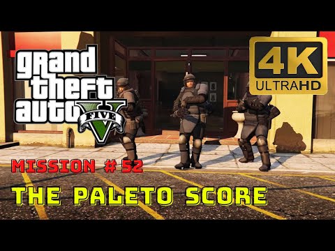 The Paleto Score | GTA 5 Gameplay - Mission 52 | 4K Ultra Graphics