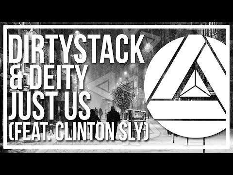 Dirtystack & Deity - Just Us (feat. Clinton Sly)