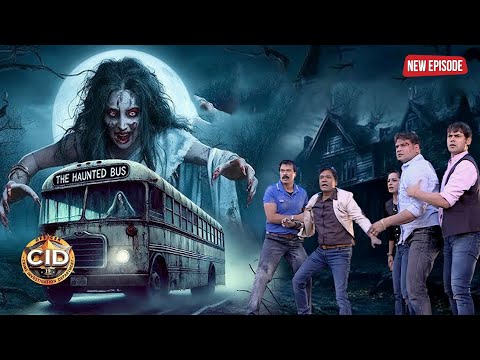 एक Haunted Bus जिसने उड़ा दी CID Team की नींद | Best of CID | Latest New Episode