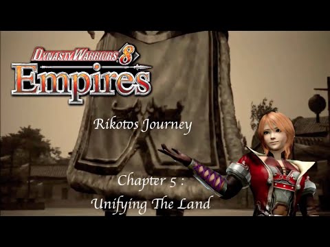 Dynasty Warriors 8 Empires: Rikoto's Journey - Part 17 [END]