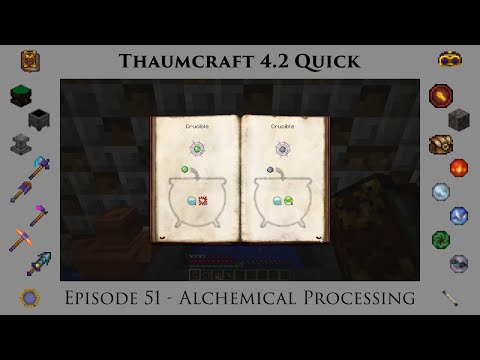 Thaumcraft Quick 4.2 E51 - Alchemical Processing