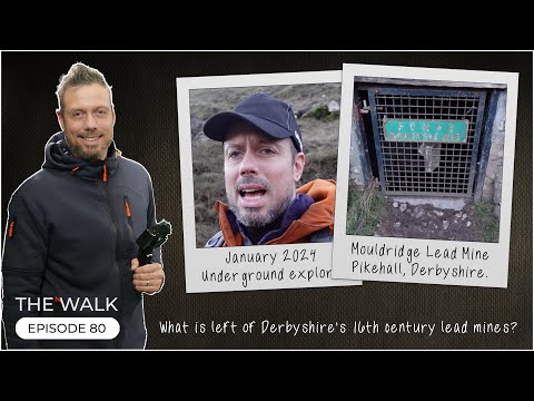 The Walk - EP 80 - Underground Industrial Explore - Mouldridge Lead Mine - Derbyshire