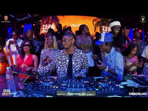 OBADDJ45 ft (Hypeman Dayo) | Zero Gravity Lagos Live Mix | S3 EP 18 | July 27th 2025