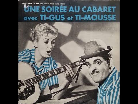 Une soirée au cabaret avec Ti-Gus et Ti-Mousse (album side 1 &2)
