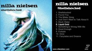 Nilla Nielsen - 06 Liquid Gold (Shellshocked, audio)