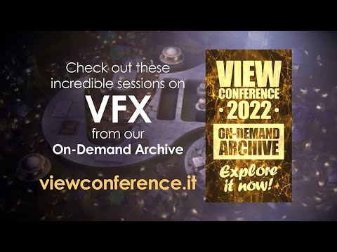 VIEW Conference 2022 On Demand VFX Sessions