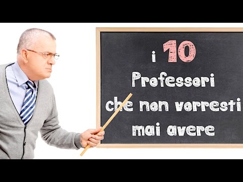 I 10 prof che non vorresti mai avere - Tristram