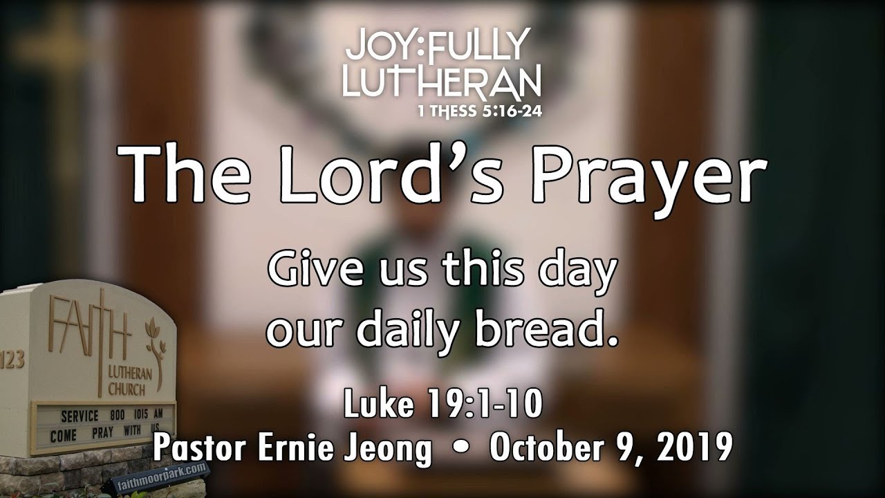 Faith Lutheran Church - Sermons: Joyfully Lutheran: Lord's Prayer ...