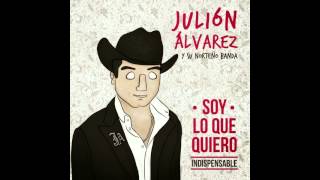 Julion Alvarez y Su Norteño Banda - Te Hubieras Ido Antes