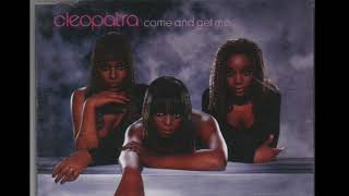 Come And Get Me (Asylum Remix) - Cleopatra