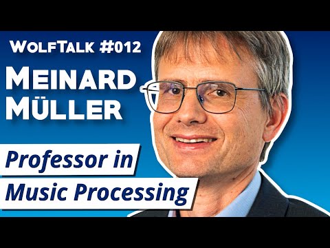 Meinard Müller: Professor in Music Information Retrieval | WolfTalk #012