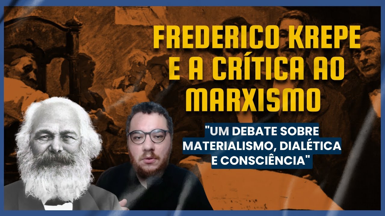 Frederico Krepe e a crítica ao marxismo