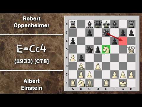 Partite Commentate di Scacchi 40- Einstein vs Oppenheimer - E=Cc4 - 1933 [C78]