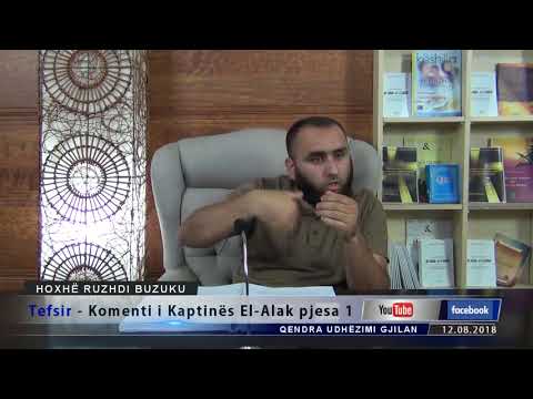 Tefsir - Komenti i kaptinës El-Alak pjesa 1 - Hoxhë Ruzhdi Buzuku