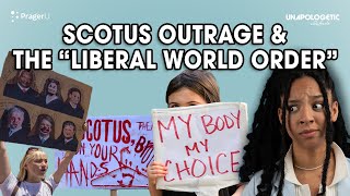 Week In Review: SCOTUS Outrage & The “Liberal World Order” - Unapologetic LIVE