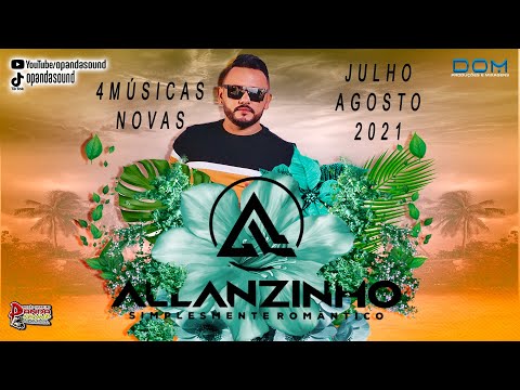 ALLANZINHO JULHO/AGOSTO 2021 REPERTÓRIO NOVO - (ARROCHA) - O PANDA SOUND