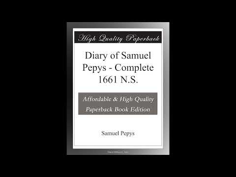 Diary of Samuel Pepys - Complete 1661 N.S by Samuel Pepys — free full audiobook