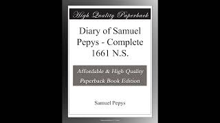 Diary of Samuel Pepys - Complete 1661 N.S