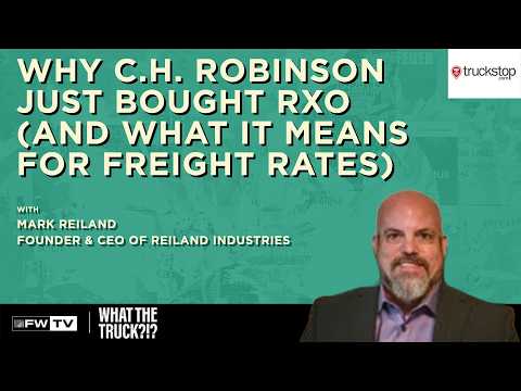 Why C.H. Robinson Just Bought RXO (And What It Means for ...