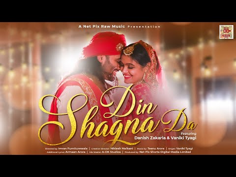 Din Shagna Da - Vaniki Tyagi || Ft. Danish Zakaria || Din Shagna Da: The Wedding Playlist