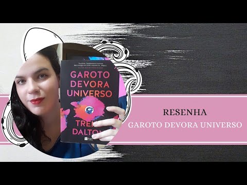 RESENHA #154: GAROTO DEVORA UNIVERSO | BOY SWALLOWS UNIVERSE, de TRENT DALTON