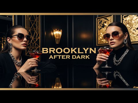 Brooklyn After Dark | Confident Deep House Mix 2025 | Sophisticated Bar Vibes