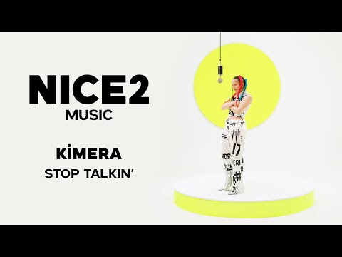 Nice2 l @kimerathegoat  l Stop Talkin'