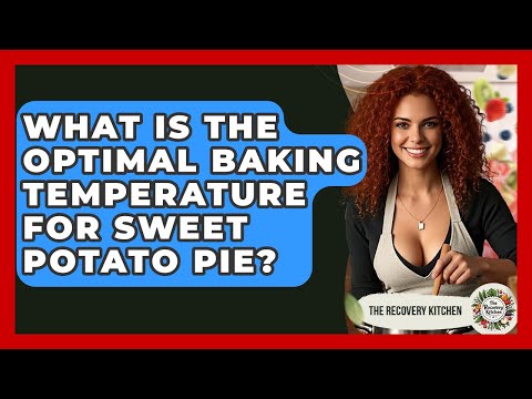 What Is The Optimal Baking Temperature For Sweet Potato Pie? - The Recovery Kitchen