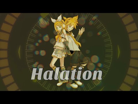 Halation でらっちさきぼー Feat 鏡音レン 鏡音リン Original Song
