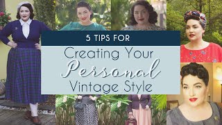 5 Tips on How to Create Your Personal Vintage Style