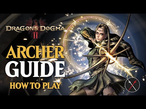 Dragon’s Dogma 2 Archer Guide & Beginner Build