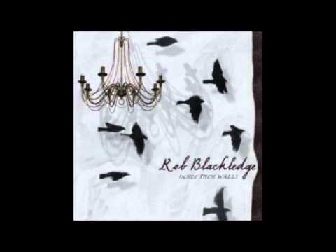 Rob Blackledge -  Our World
