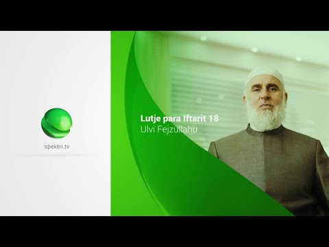 Lutje para Iftarit 18 - Ulvi Fejzullahu