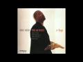 Eric Reed Trio - La Berthe (Elmo Hope)