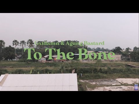 GXTDAMN & AGUNG BASTARD - TO THE BONE