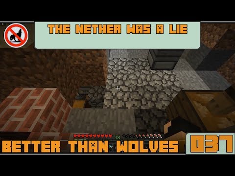 Better Than Wolves - Ep 37 | The Nether was a Lie