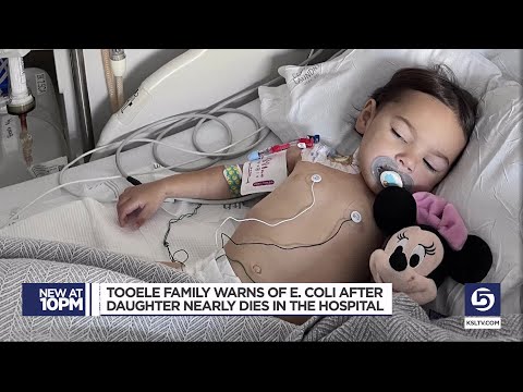 Tooele family warns of E. coli after daughter nearly dies in the hospital