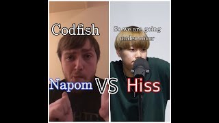 Hiss VS NaPoM | Codfish - So we are going under Cover Battle!!!