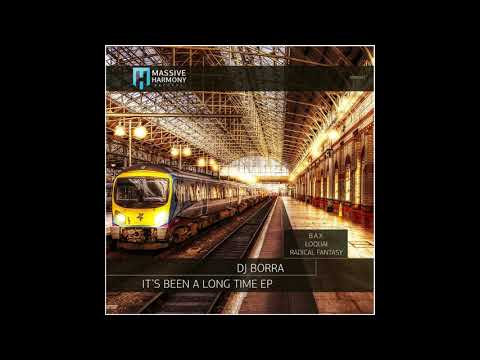DJ Borra - It's Been a Long Time (Original Mix)
