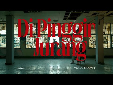 Laze ft. Wicigo Shawty - Di Pinggir Jurang (Official Music Video)