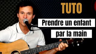 Tuto guitare Prendre un enfant par la main - Rythmique 2 (Accords et Paroles