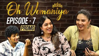 Oh Womaniya | EP – 7 Promo | Punarnavi Bhupalam | Mukku Avinash