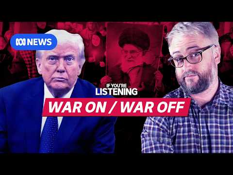 Trump thinks he can switch off the Iran War | If You're Listening | ABC NEWS In-depth