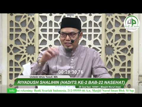 Riyadhus Shalihin (Hadits ke-2 BAB-22 Nasehat) - Ustadz Idrus Yusuf, MA